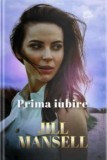 Cumpara ieftin Prima iubire/Jill Mansell