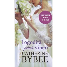 Catherine Bybee - Logodita pana vineri