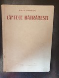 Mihail Sadoveanu - Cantece batranesti