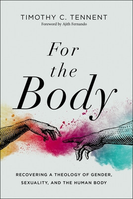 For the Body: Recovering a Theology of Gender, Sexuality, and the Human Body foto
