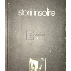 Ovid S. Crohmălniceanu - Istorii insolite (editia 1980)