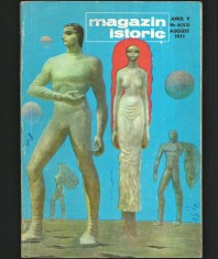 MAGAZIN ISTORIC - REVISTA ISTORIE - ANUL V, NR. 8 (53) AUGUST 1971