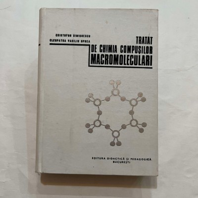 Cristofor Simionescu - Tratat de chimia compusilor macromoleculari - Vol. 1 foto