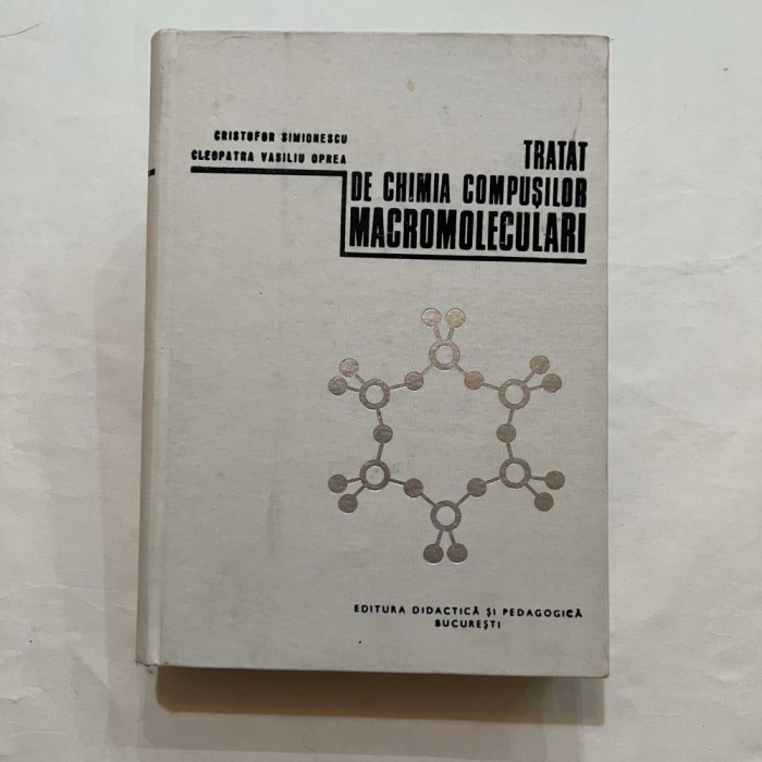 Cristofor Simionescu - Tratat de chimia compusilor macromoleculari - Vol. 1