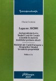 Legea Nr.:10/2001: Jurisprudenta La Zi A Inaltei Curti De Casatie Si Justitie in materia imobilelor preluate abuziv - Florin Costiniu - 2008