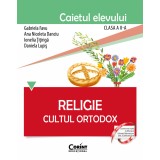Religie. Cultul Ortodox. Caietul elevului pentru clasa a II-a
