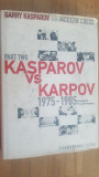 Kasparov vs Karpov 1975-1985- Garry Kasparov