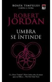 Umbra se intinde. Seria Roata timpului Vol.4 - Robert Jordan