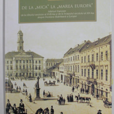 DE LA '' MICA ' LA '' MAREA EUROPA '' MARTURII FRANCEZE ....DESPRE FRONTIERA RASARITEANA A EUROPEI, SFARIST SEC. XVIII , INCEPUT SEC. XIX de IOAN HORG