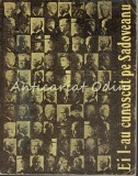 Ei L-au Cunoscut Pe Sadoveanu - Constantin Mitru, Editura Ion Creanga, 1973, 347 pagini