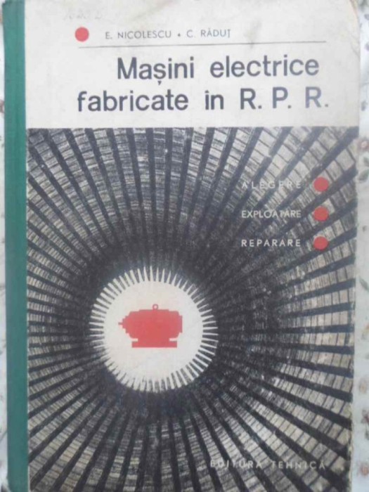 MASINI ELECTRICE FABRICATE IN R. P. R.-E. NICOLESCU, C. RADUT-231080