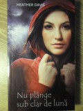 NU PLANGE SUB CLAR DE LUNA-HEATHER DAVIS-266919