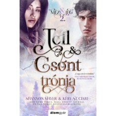 Toll &eacute;s csont tr&oacute;nja - M&eacute;z &eacute;s j&eacute;g tril&oacute;gia 2. - Kelly St. Clare