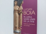 In jurul marii uniri Lucian Boia