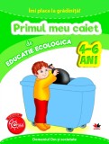 Cumpara ieftin IMI PLACE LA GRADINITA. Primul meu caiet de educatie ecologica. 4-6 ani