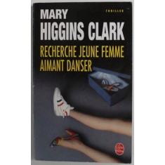 RECHERCHE JEUNE FEMME AIMANT DANSER par MARY HIGGINS CLARK , 1991