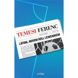 L&aacute;tom, nekem kell lemennem - &Uuml;KH 2019 - Temesi Ferenc