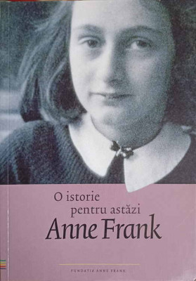 O ISTORIE PENTRU ASTAZI-ANNE FRANK foto