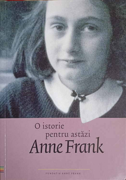 O ISTORIE PENTRU ASTAZI-ANNE FRANK