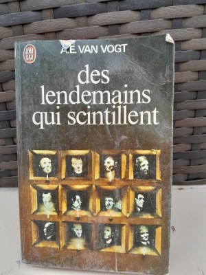 LES LENDEMAINS QUI SCINTILLENT - A.E. VAN VOGT (CARTE IN LIMBA FRANCEZA) foto