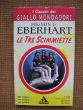 Mignon G. Eberhart - Le tre scimmiette (in limba italiana)