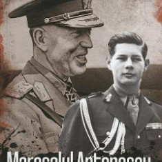 Maresalul Antonescu in fata istoriei Vol.2 - Gheorghe Buzatu