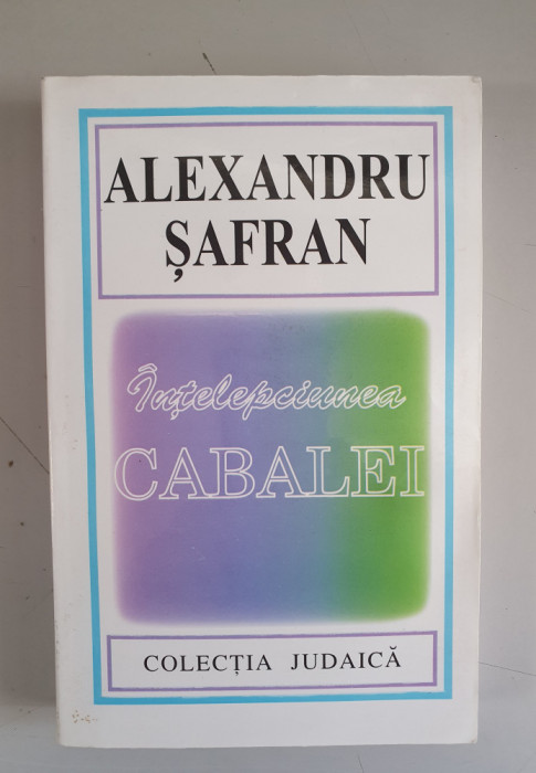 Intelepciunea Cabalei - Alexandru Safran