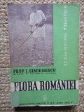 FLORA ROMANIEI , CU 664 DE FIGURI IN TEXT SI 12 TABELE AFARA DIN TEXT de I. SIMIONESCU , 1939