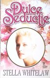Dulce Seductie - Stella Whitelaw, Roman de Dragoste, Editura Miron, 2000, 310 Pagini, Carte Beletristica