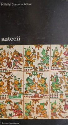 Aztecii &amp;ndash; Mireille Simoni-Abbat foto