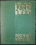 Icoane din Maramureș - Marius Porumb, Ed. Dacia 1975, Bilingvă, Carte Artă Populară
