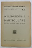 INTREPRINDERILE PARTICULARE , PRINCIPII DE ORGANIZARE - PRETUL DE REVENIRE de CONST. BUNGETIANU , 1934