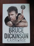 Bruce Dickinson - La ce-i bun butonul ăsta? O autobiografie, 2018