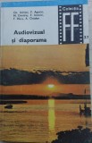 Audiovizual si diaporama - Gheorghe Achitei, E. Iarovici