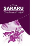 Ura din ochii vulpii - Dinu Sararu