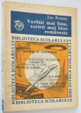 Ion Roman - Vorbiti mai bine, scrieti mai bine romaneste - biblioteca scolarului