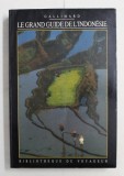 LE GRAND GUIDE DE L &#039;INDONESIE , 1991