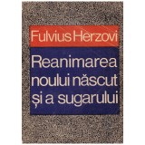Fulvius Herzovi - Reanimarea noului nascut si a sugarului - 130560