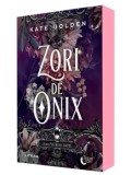 Cumpara ieftin Zori de onix. Seria Pietrele Sacre. Volumul 1/Kate Golden