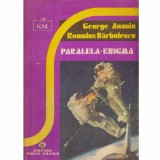 George Anania, Romulus Barbulescu - Paralela - engima - 132159