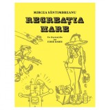 Recreatia mare, Mircea Santimbreanu