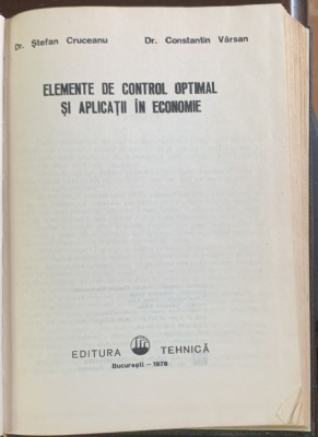 Elemente de control optimal si aplicatii in economie - Stefan Cruceanu/Constantin Varsan foto