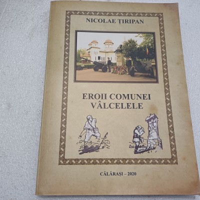 NICOLAE ȚIRIPAN-EROII COMUNEI V&amp;Acirc;LCELELE-2020 S4. foto