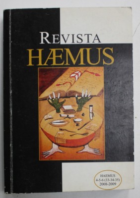 REVISTA HAEMUS , REVISTA EUROPEANA , EDITATA DE ASOCIATIA CULTURALA ALBANEZA HAEMUS , TEXT IN ROMANA SI ALBANEZA , NR. 4-5-6 , 2008 -2009 foto