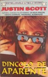 DINCOLO DE APARENTE-JUSTIN SCOTT-336075