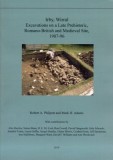 Irby, Wirral Excavations on a Late Prehistoric, Romano-British and Medieval Site, 1987-96