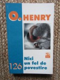 NICI UN FEL DE POVESTIRE - O. HENRY
