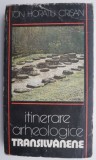 Itinerare Arheologice Transilvanene - Ion Horatiu Crisan - Carte Istorie, Arheologie