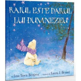 Raiul este darul lui Dumnezeu - Lisa Tawn Bergren, Laura J. Bryant