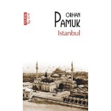 Istanbul Top 10+ Nr 373, Orhan Pamuk - Editura Polirom